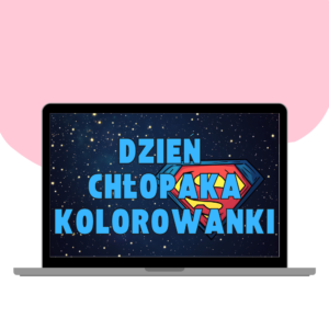 KOLOROWANKI DZIEŃ CHŁOPAKA