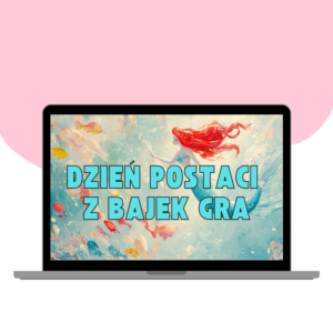 Gra DZIEŃ POSTACI Z BAJEK