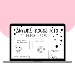 ZNAJDŹ KOGOŚ KTO DZIEŃ KROPKI